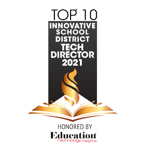 Top 10 Innovative School District Tech Director - 2021