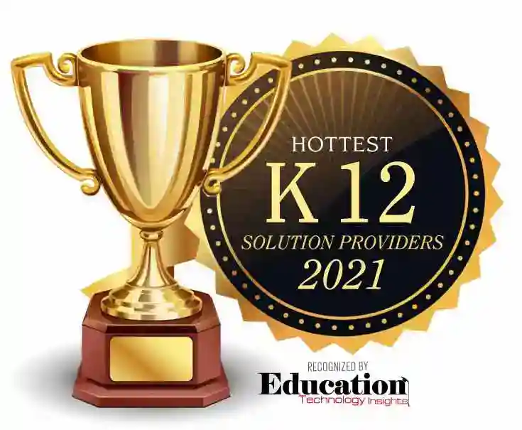 10 Hottest K 12 Solution Companies- 2021 