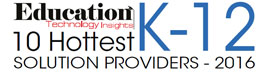 10 Hottest K12 Solution Companies - 2016