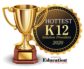 10 Hottest K12 Solution Companies - 2020